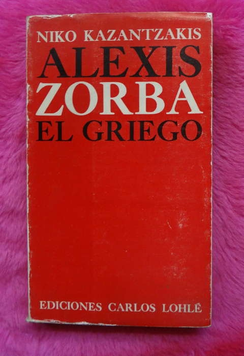 Alexis Zorba el griego de Nikos Kazantzakis