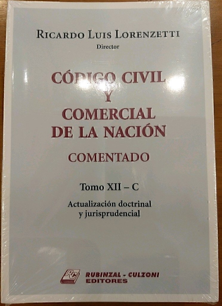 Cccn CÓDIGO CIVIL Y COMERCIAL DE LA NACIÓN COMENTADO - Tomo XII - C. Autores ...