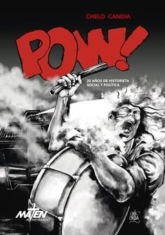 POW! 20 años de historieta social y política - Chelo Candia
