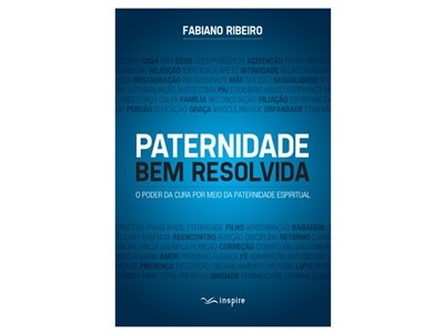 Paternidade bem resolvida - Fabiano Ribeiro
