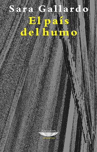 El país del humo - Sara Gallardo - Libro - Casa Mundus