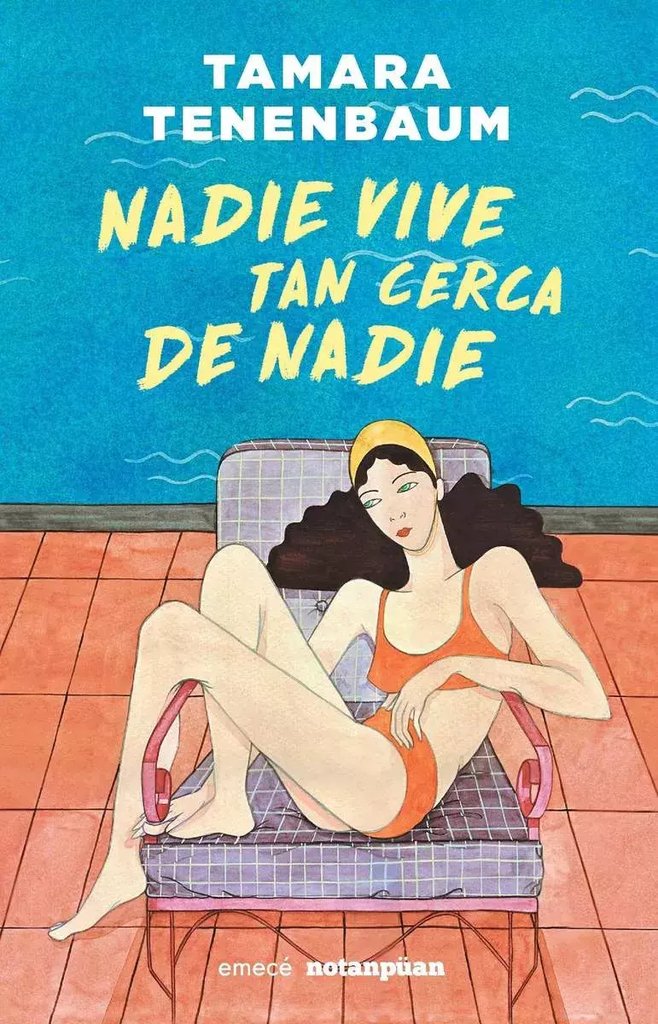 Nadie vive tan cerca de nadie - Tamara Tenenbaum - Emecé