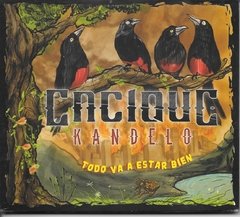 Álbum Todo Va A Estar Bien - Cacique Kandelo