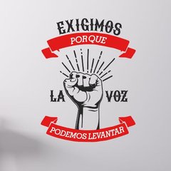Vinilo decorativo “Exigimos”