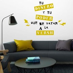 Vinilo decorativo “que se vayan a la VER$H”