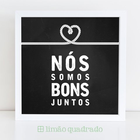 Quadro Nos Somos Bons Comprar Em Limao Quadrado