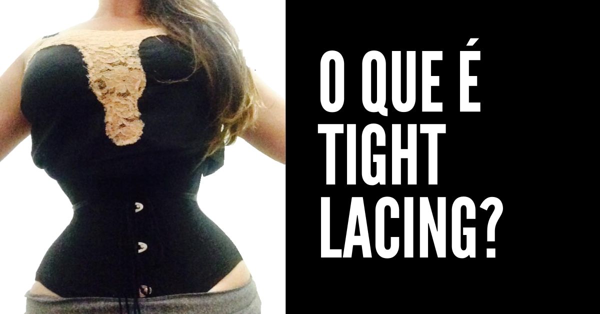 Tight lacing: modelando a cinturinha! –
