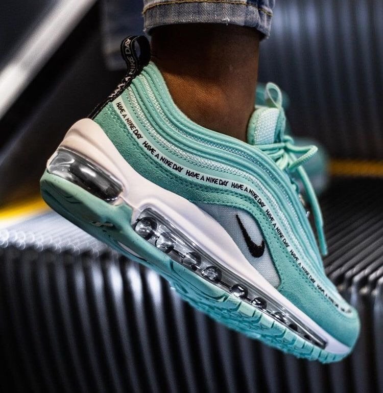 nike air max 97 and have a nike day