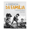 A essência da família: a beleza e o caos através da fotografia documental - de Renato dPaula