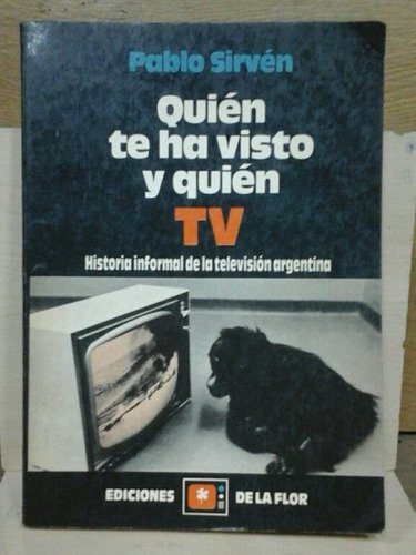 Quien Te Ha Visto Y Quien Tv Pablo Sirvén