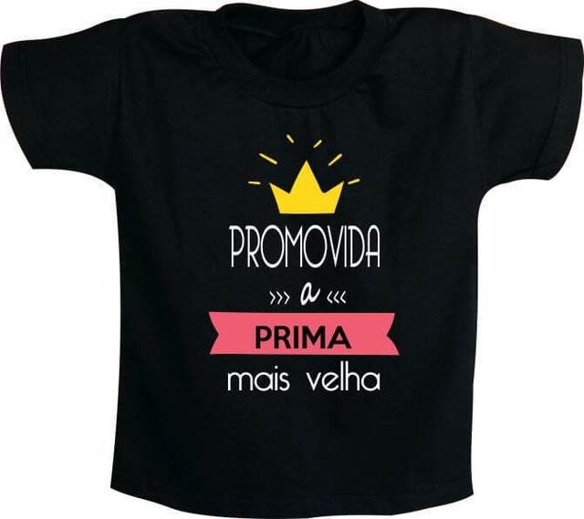 Camiseta Promovida a prima mais velha